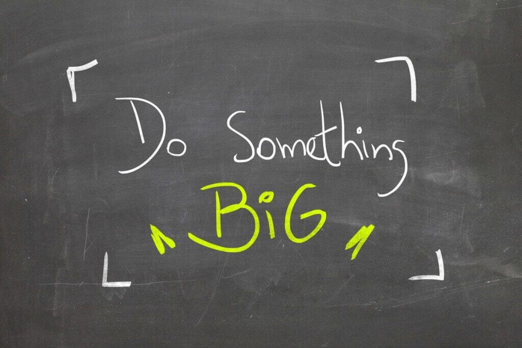 Do something big with passion